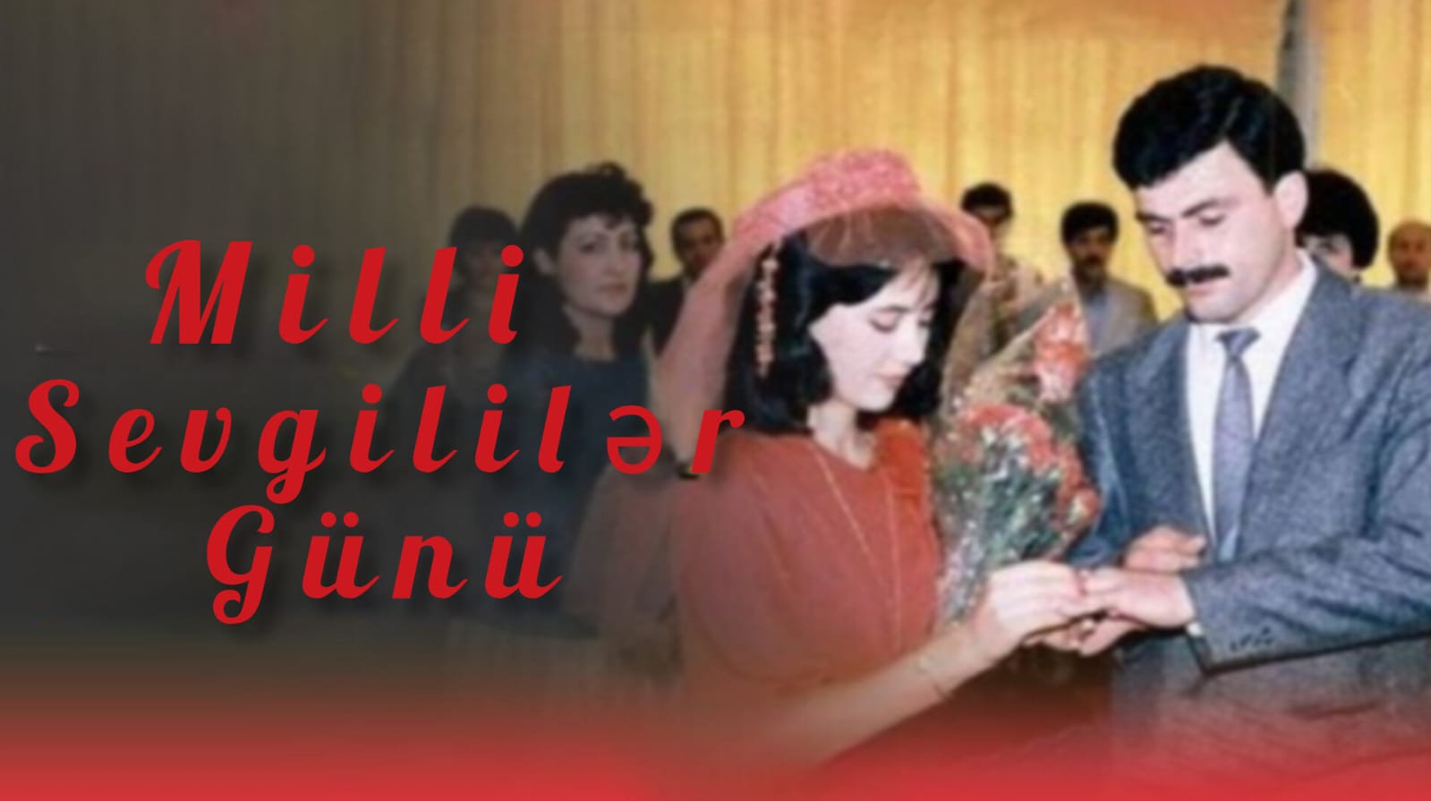 30 İYUN – SEVGİYƏ ŞƏHİDLİKLƏ İMZA ATANLARIN GÜNÜ